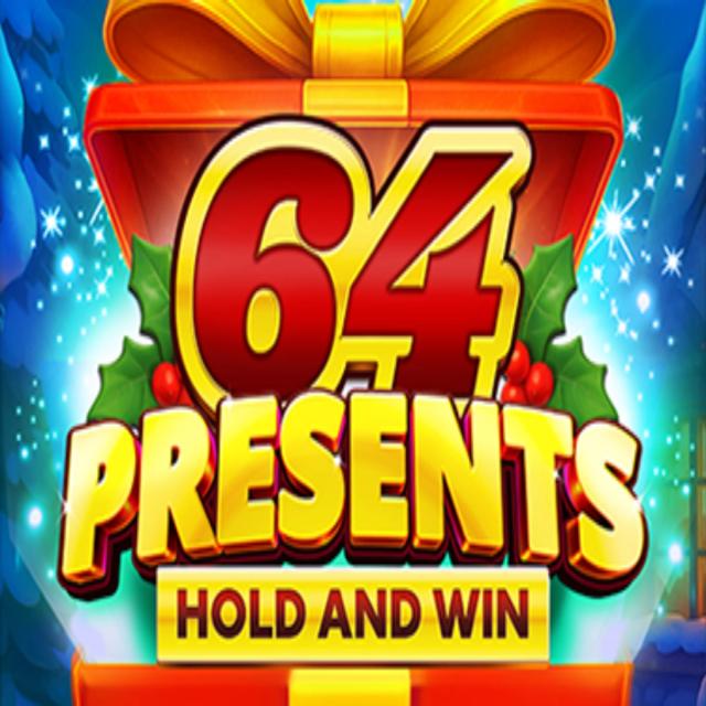 64 Presents Hold and Win