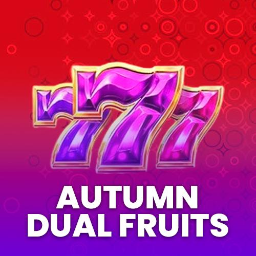 Autumn Dual Fruits